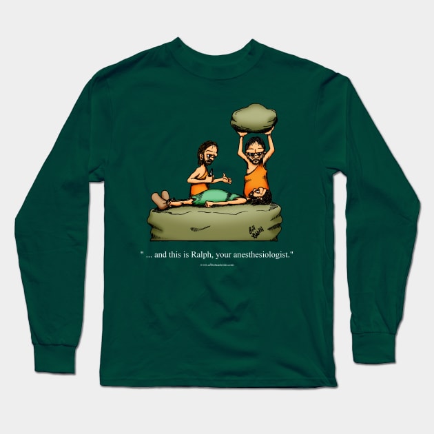 Funny Caveman Anesthesiologist Cartoon Humor Long Sleeve T-Shirt by abbottcartoons
